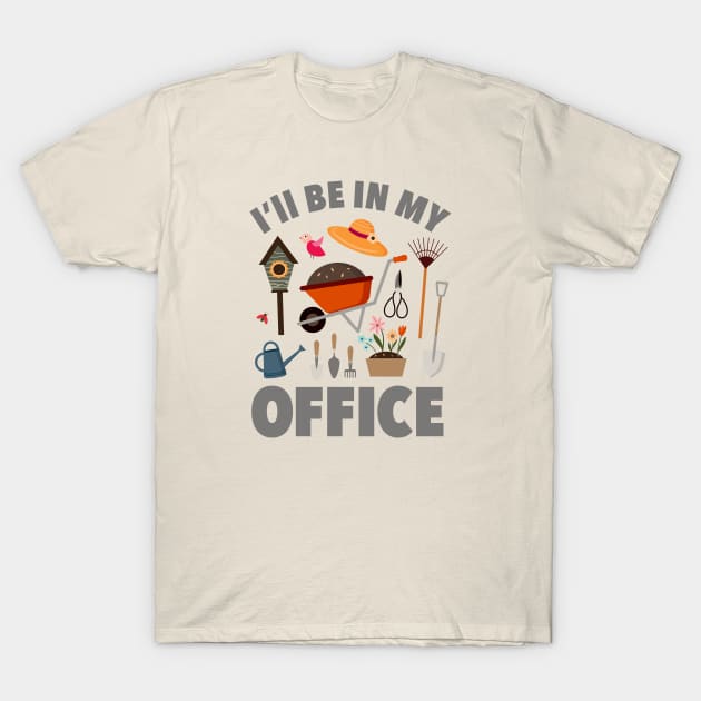 I'll Be In My Office T-Shirt by Plantitas